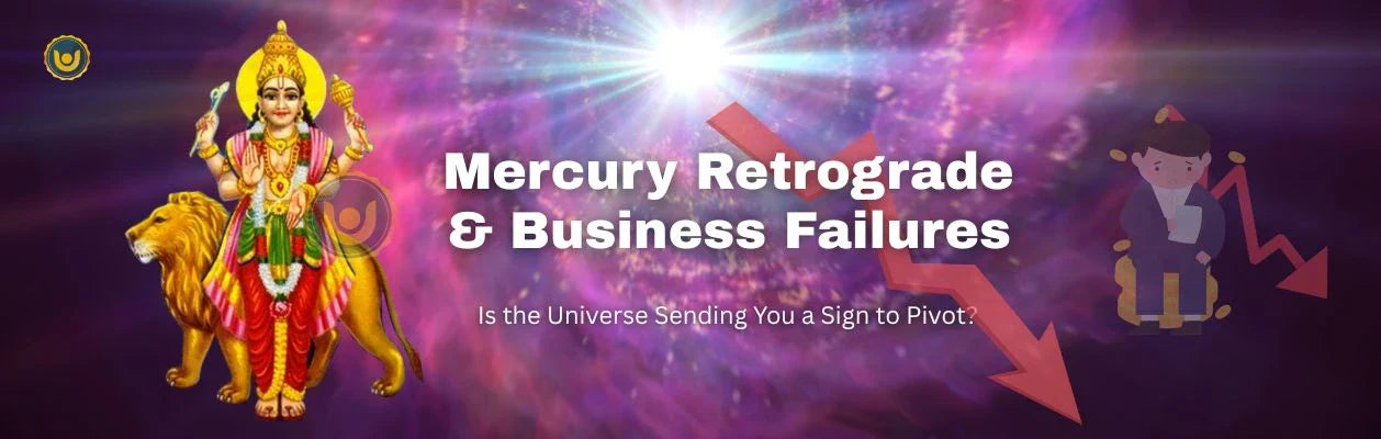 Mercury Retrograde & Business Failures: Is the Universe Trying to Redirect You?