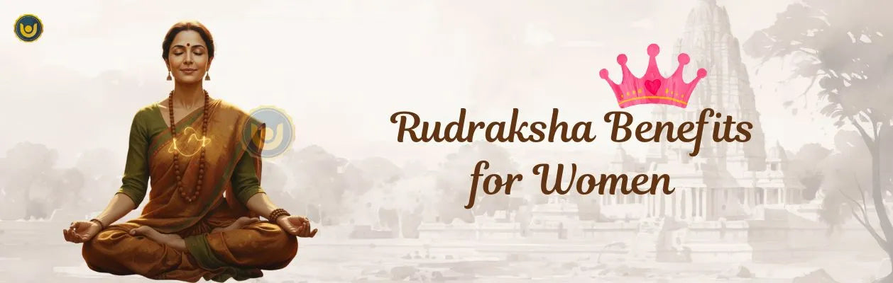 Rudraksha Benefits for Women