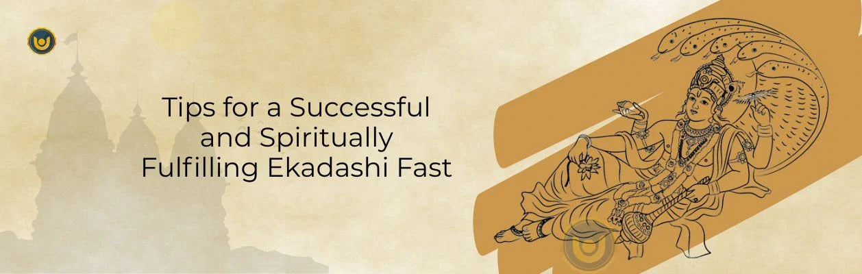 Tips for a Successful and Spiritually Fulfilling Ekadashi Fast