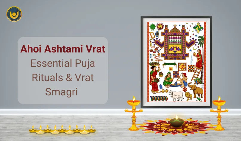 Ahoi Ashtami Vrat: Essential Puja Rituals & Vrat Smagri