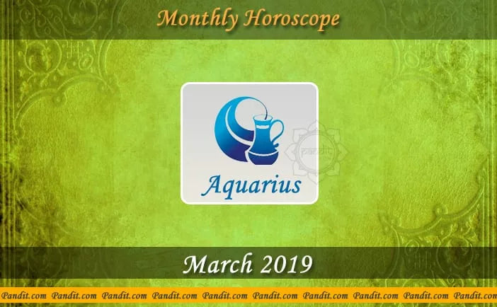 Aquarius Monthly Horoscope For March 2019