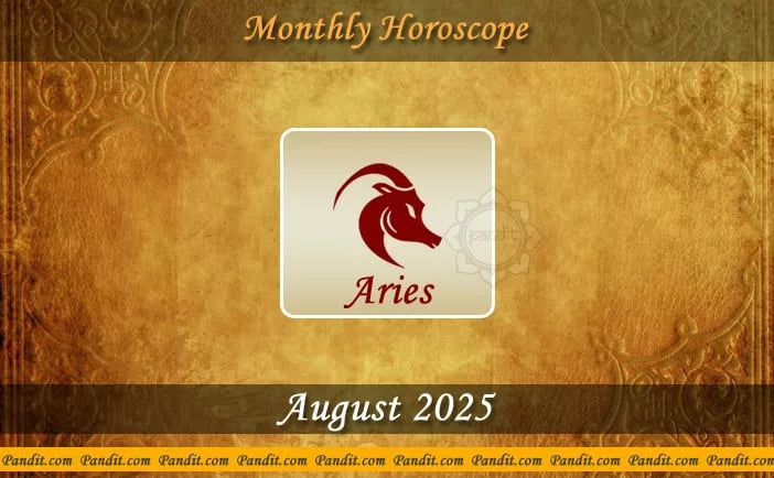 Aries Monthly Horoscope For August 2025