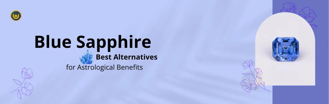 Best Alternatives to Blue Sapphire (Neelam) for Astrological Benefits