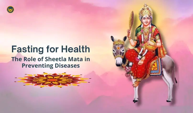 Fasting for Health: The Role of Sheetla Mata in Preventing Diseases