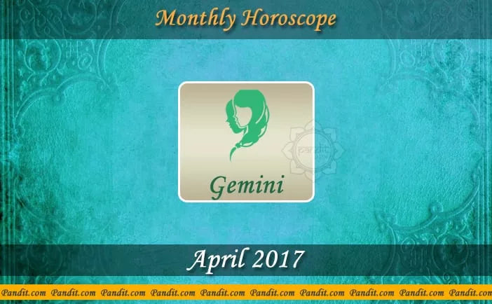 Gemini Monthly Horoscope For April 2017