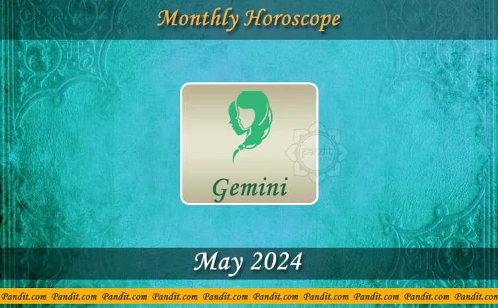 Gemini Monthly Horoscope For May 2024