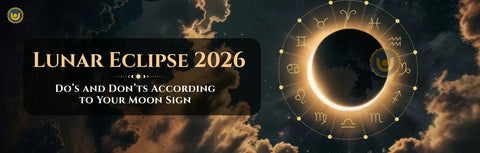 Lunar Eclipse 2026: Do’s and Don’ts According to Your Moon Sign