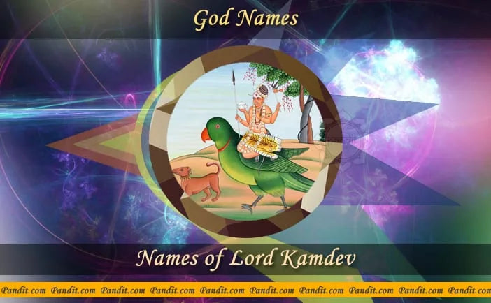 Lord Kamdev Names - Pandit.com