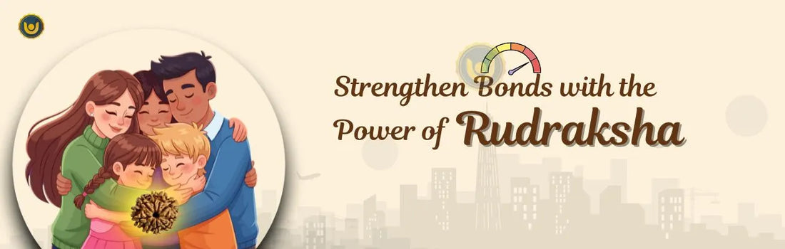 Rudraksha for Enhancing Understanding & Harmony in Relationships