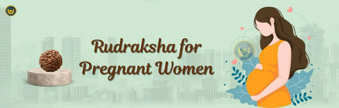Rudraksha for Pregnant Women: A Spiritual Shield for Peace, Protection, and Positivity