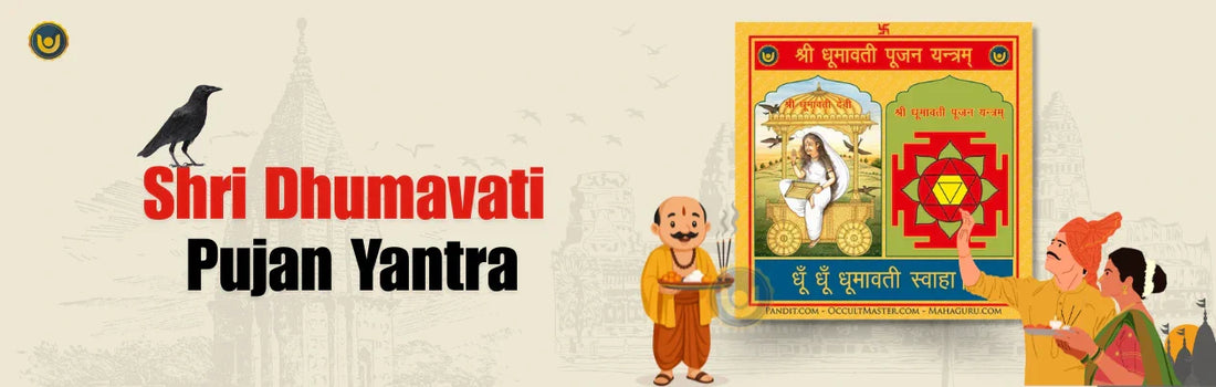 Shri Dhumavati Pujan Yantra: Understanding The Power of Widow Goddess