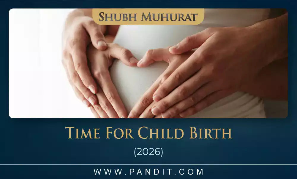 Shubh Muhurat For Child Birth 2026