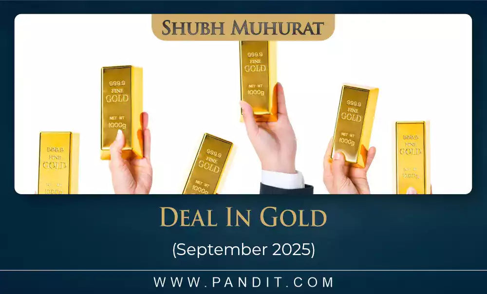 Shubh Muhurat For Deal In Gold September 2025