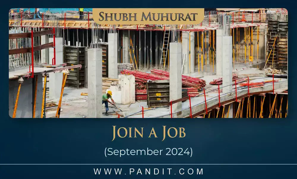 Shubh Muhurat For Joining New Job September 2024