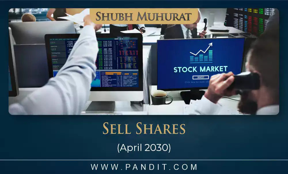 Shubh Muhurat For Sell Shares April 2030