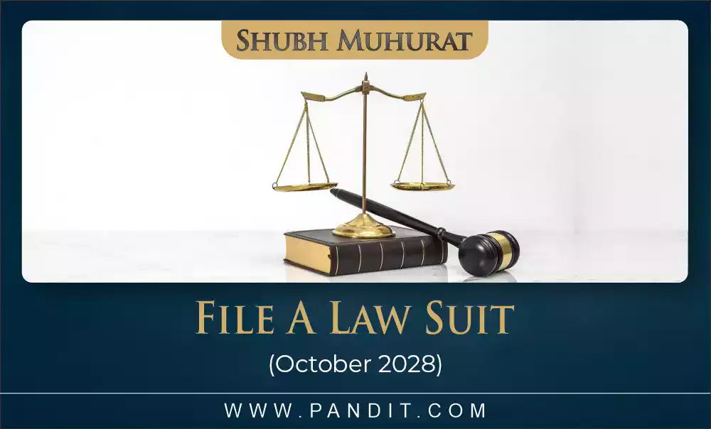 Shubh Muhurat To File A Law Suit October 2028