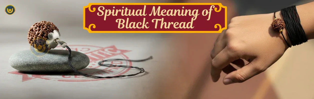 Why Is Black Thread Worn? Spiritual Meaning - Pandit.com