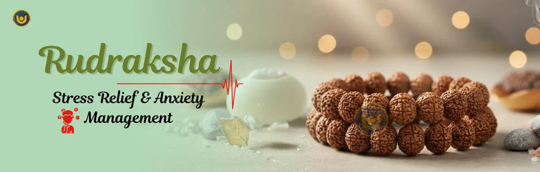 Stress Relief & Anxiety Management with Rudraksha