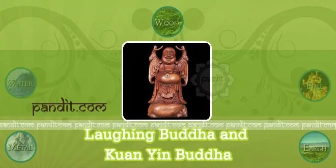 Laughing Buddha and Kuan Yin Buddha