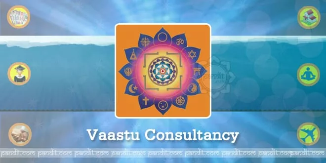 Vastu Shastra Consultancy