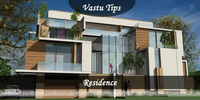 Vastu Tips for Residence