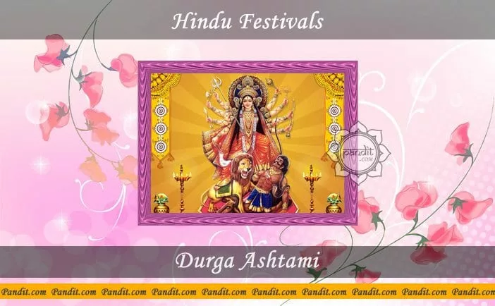 Durga Ashtami and its auspicious celebration in India