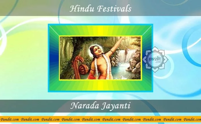 How to celebrate Narada Jyanti in a proper manner