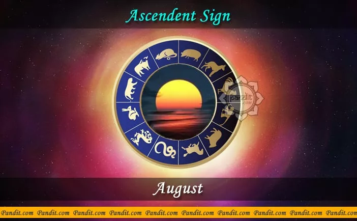 Ascendent Sign or Kundli Lagan - August 2016