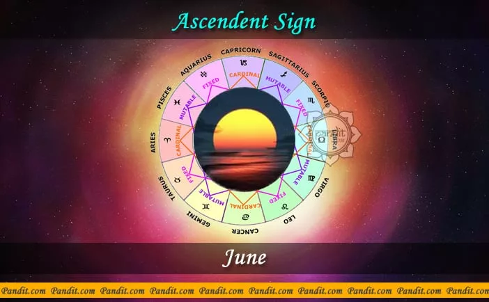 Ascendent Sign or Kundli Lagan - June 2016