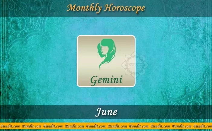 Gemini monthly horoscope June 2016