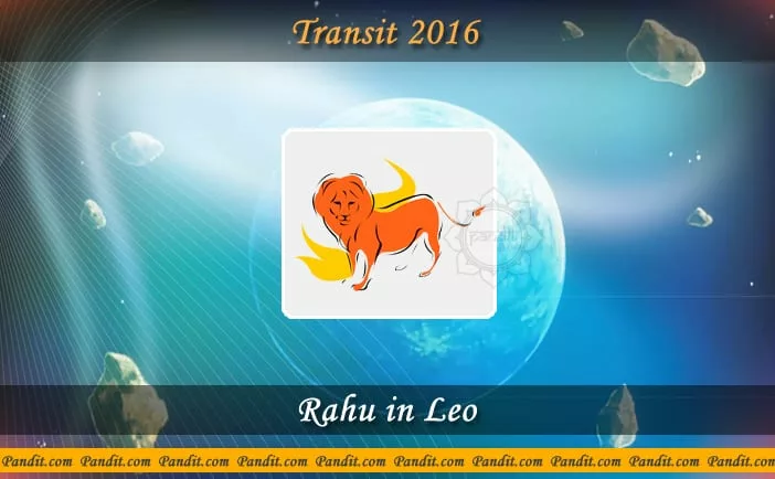 Transition of Rahu in Leo on that date of 20th February and its effect