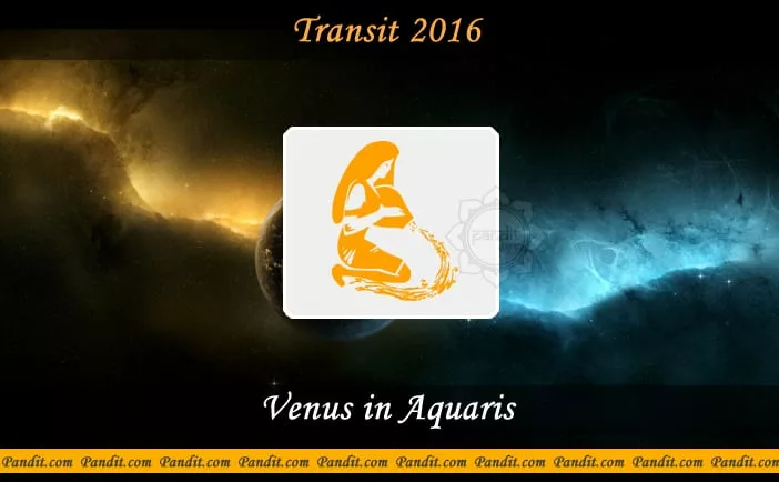 Transition of Venus in Aquaris on that date of March 7 and its effect