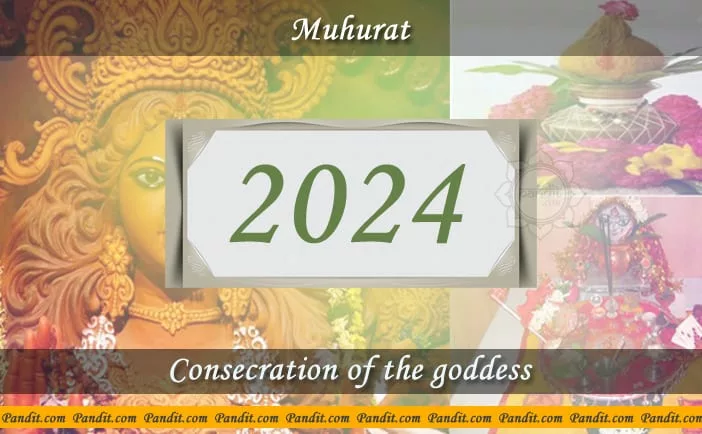 Shubh Muhurat For Consecration Of The Goddess 2024