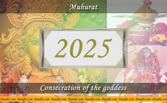 Shubh Muhurat For Consecration Of The Goddess 2025