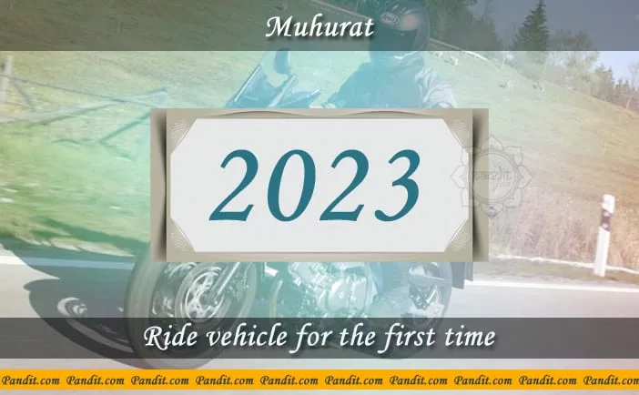 Shubh Muhurat To Ride Vehicle For The First Time 2023