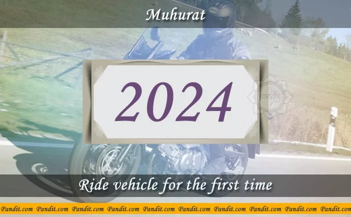 Shubh Muhurat To Ride Vehicle For The First Time 2024