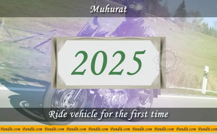 Shubh Muhurat To Ride Vehicle For The First Time 2025