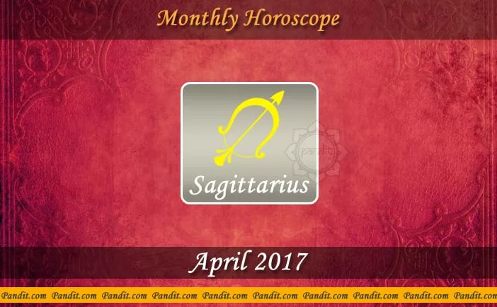 Sagittarius Monthly Horoscope For April 2017