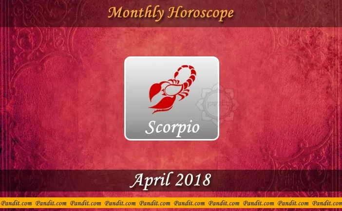 Scorpio Monthly Horoscope For April 2018