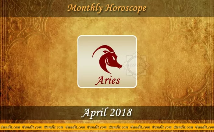 Aries Monthly Horoscope For April 2018