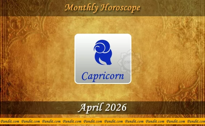 Capricorn Monthly Horoscope For April 2026