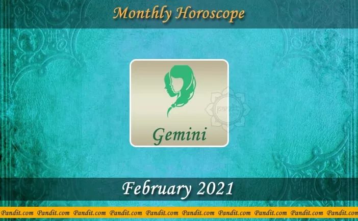 Gemini Monthly Horoscope For February 2021