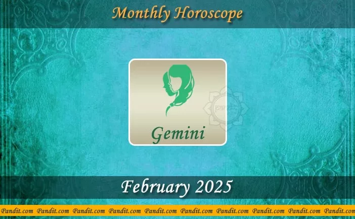 Gemini Monthly Horoscope For February 2025