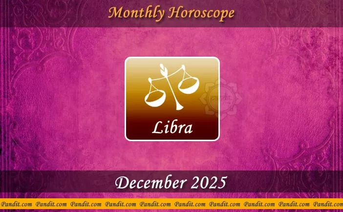 Libra Monthly Horoscope For December 2025
