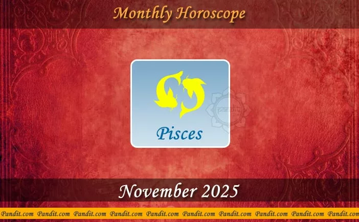 Pisces Monthly Horoscope For November 2025