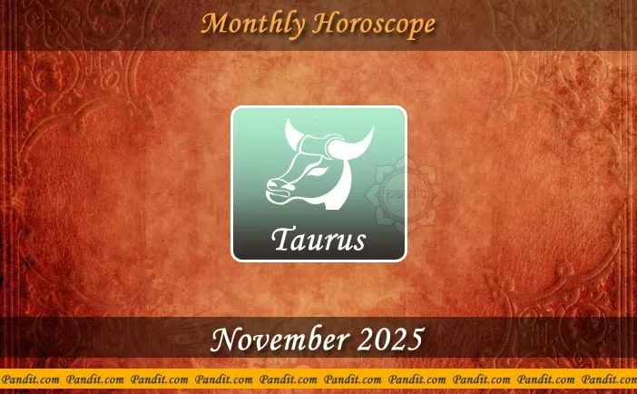Taurus Monthly Horoscope For November 2025
