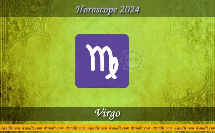 Virgo Yearly Horoscope For 2024