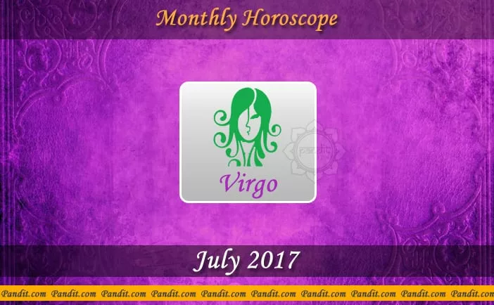 Virgo Monthly Horoscope For July 2017