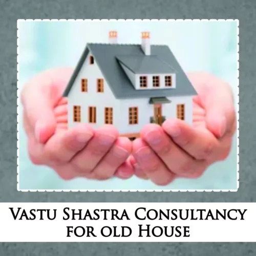 Vastu Shastra Consultancy for old House