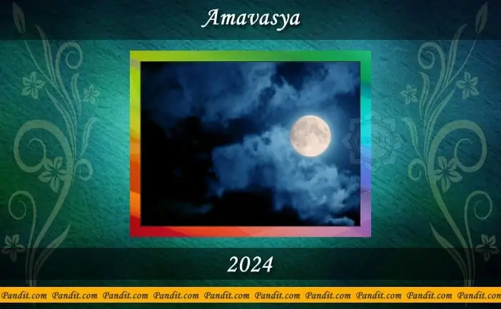 Amavasya Calendar 2024